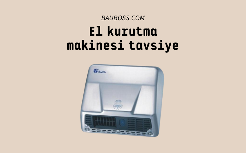 El kurutma makinesi tavsiyesi
